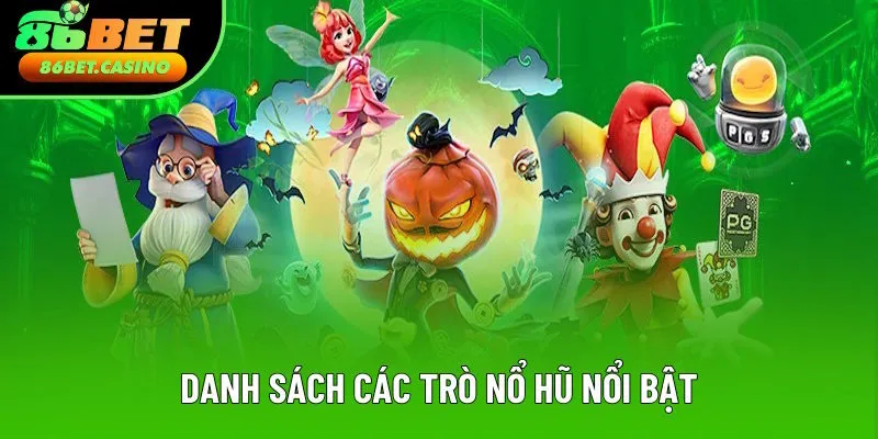 Danh sách trò chơi nổi bật nhất nhà cái Danh sách trò chơi nổi bật nhất nhà cái