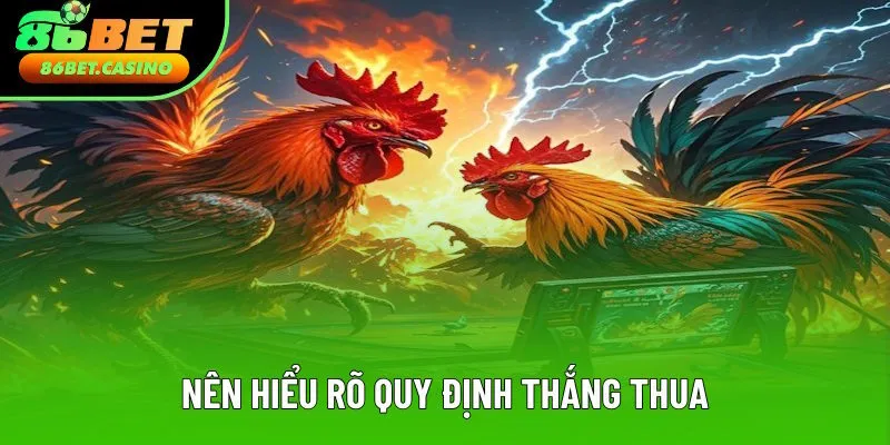 Thành viên phải hiểu rõ quy định thắng thua