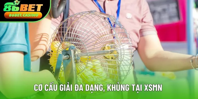 Cơ cấu giải đa dạng, khủng tại XSMN